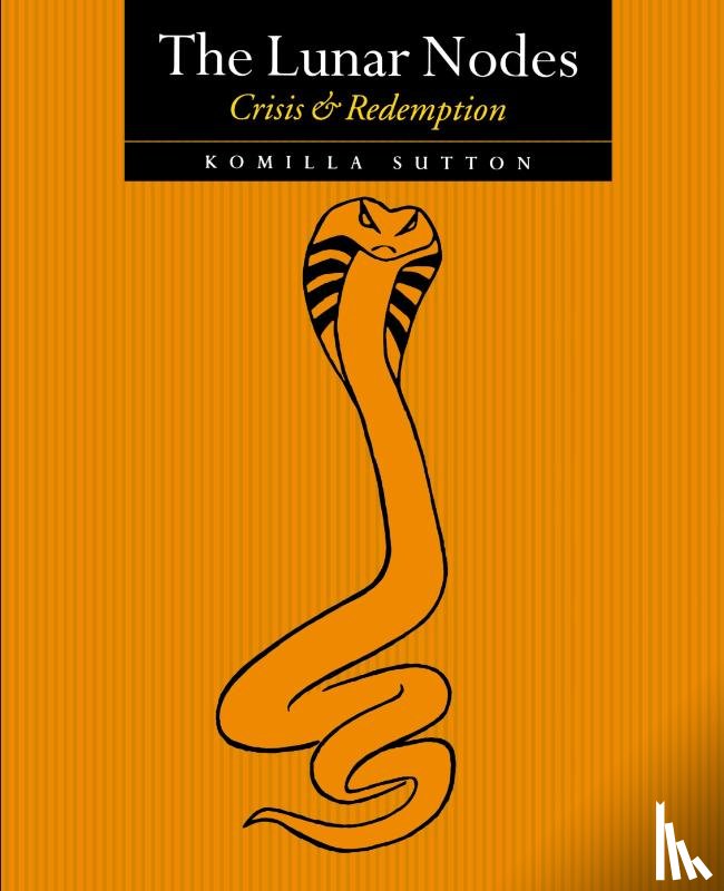 Sutton, Komilla - The Lunar Nodes: Crisis and Redemption