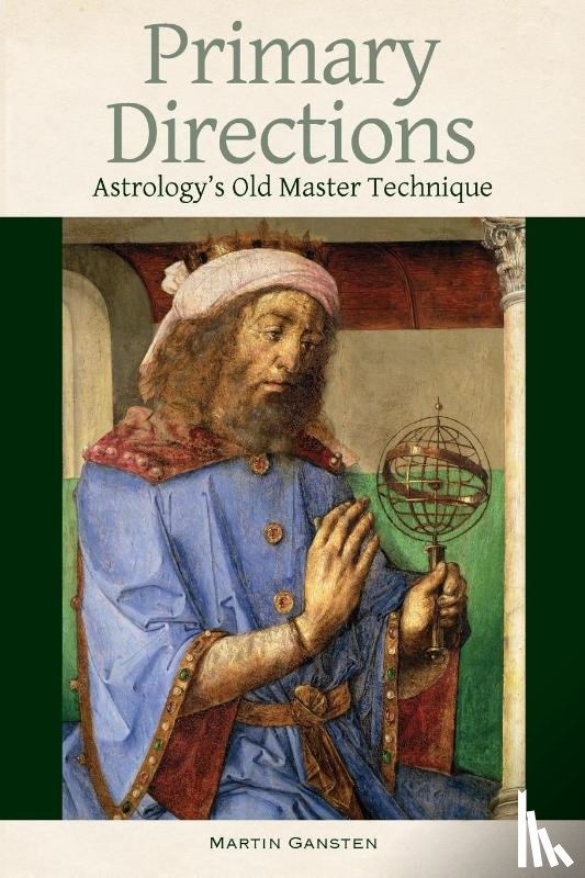 Gansten, Martin - Primary Directions - Astrology's Old Master Technique
