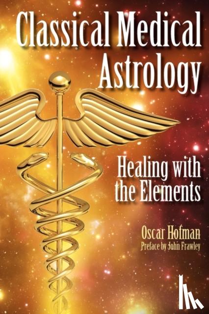 Hofman, Oscar - Classical Medical Astrology