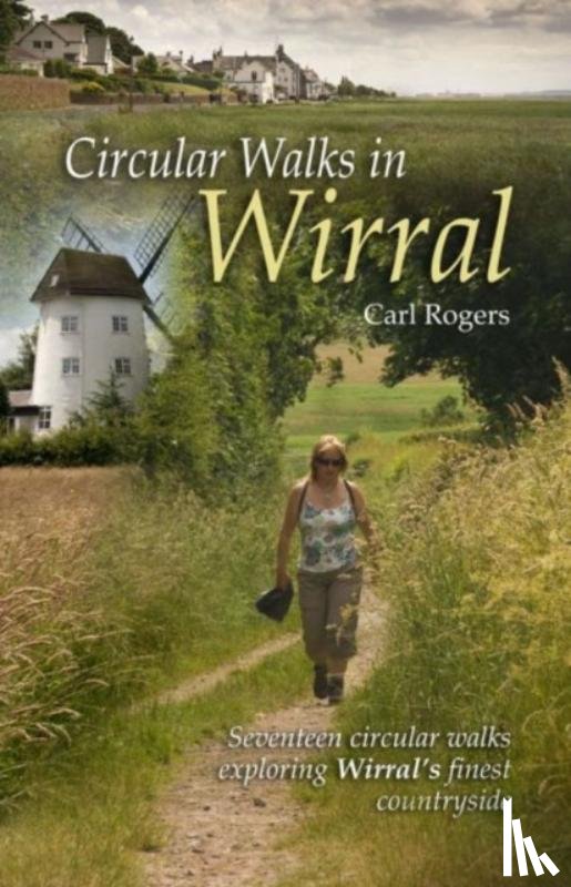 Carl Rogers - Circular Walks in Wirral