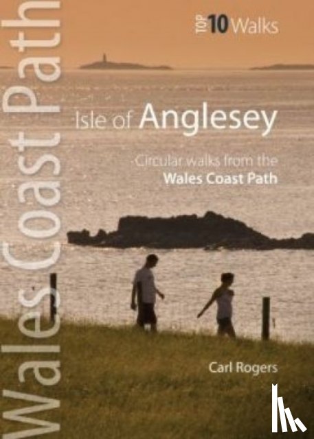 Carl Rogers - Isle of Anglesey - Top 10 Walks