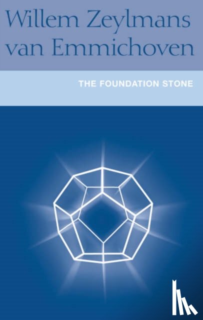 Emmichoven, F.W.Zeylmans van, Emmichwen, Willem Zeylmans van - The Foundation Stone