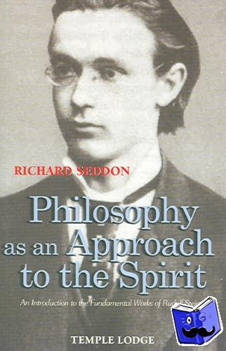 Seddon, Richard - Philosophy as an Approach to the Spirit