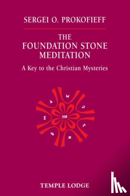 Prokofieff, Sergei O. - The Foundation Stone Meditation