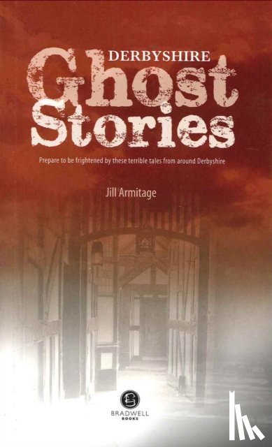Armitage, Jill - Derbyshire Ghost Stories
