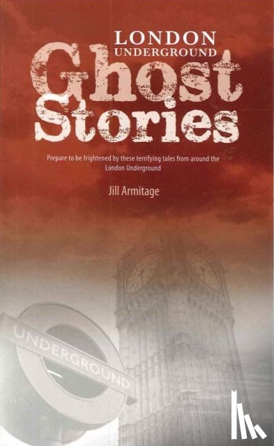 Armitage, Jill - London Underground Ghost Stories