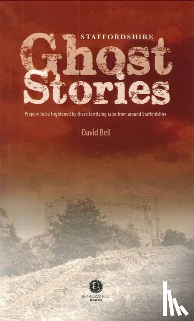 Bell, Mr David - Staffordshire Ghost Stories