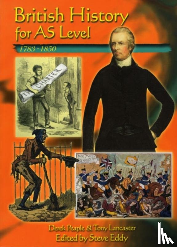 Eddy, Steve, Peaple, D, Lancaster, T - British History for AS Level: 1783-1850
