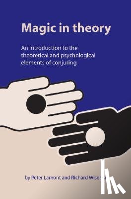 Lamont, Peter, Wiseman, Richard - Magic in Theory