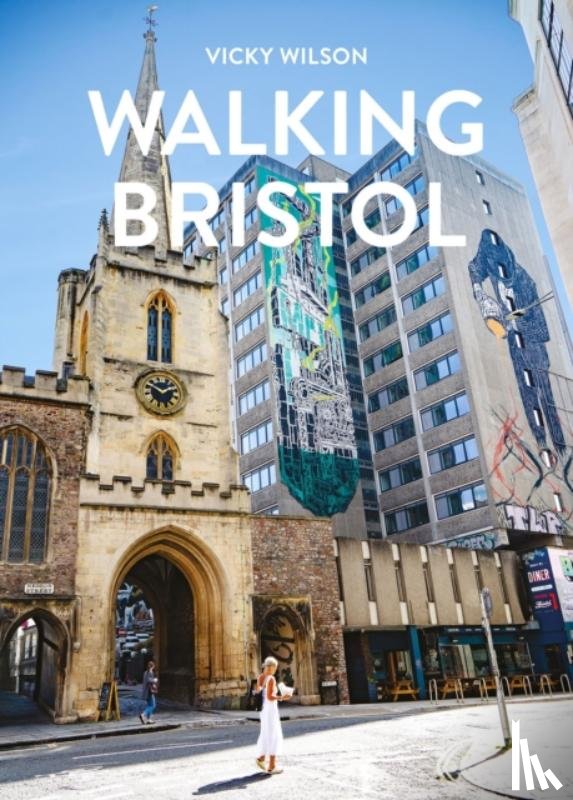 Wilson, Vicky - Walking Bristol