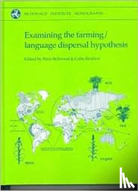 Bellwood, Peter, Renfrew, A. Colin - Examining the Farming/Language Dispersal Hypothesis