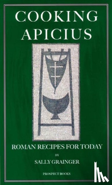 Grainger, Sally - Cooking Apicius