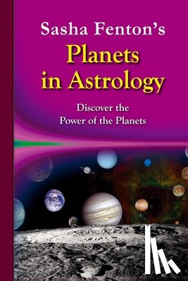 Fenton, Sasha (Sasha Fenton) - Sasha Fenton's Planets in Astrology