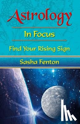 Fenton, Sasha (Sasha Fenton) - Astrology: in Focus
