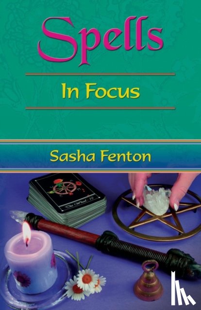Fenton, Sasha (Sasha Fenton) - Spells: in Focus