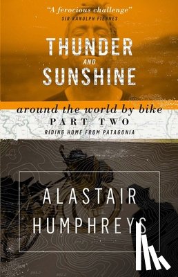 Humphreys, Alastair - Thunder and Sunshine