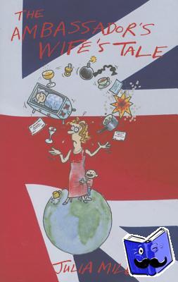 Miles, Julia - The Ambassador's Wife's Tale