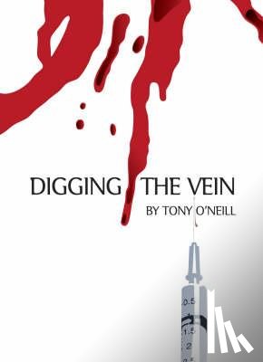 O'Neill, Tony - Digging The Vein