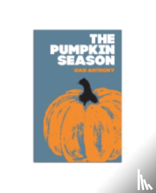 Anthony, Dan - The Pumpkin Season