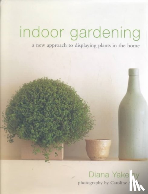 Yakeley, Diana - Indoor Gardening
