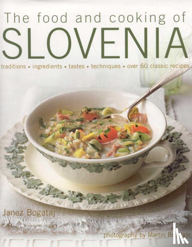 Bogataj, Janez - Food and Cooking of Slovenia