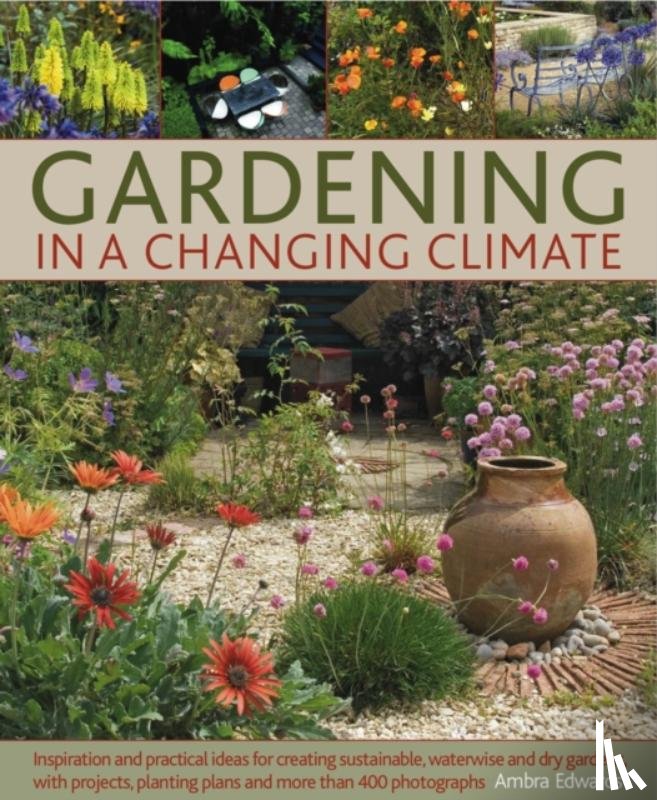 Edwards, Ambra - Gardening in a Changing Climate