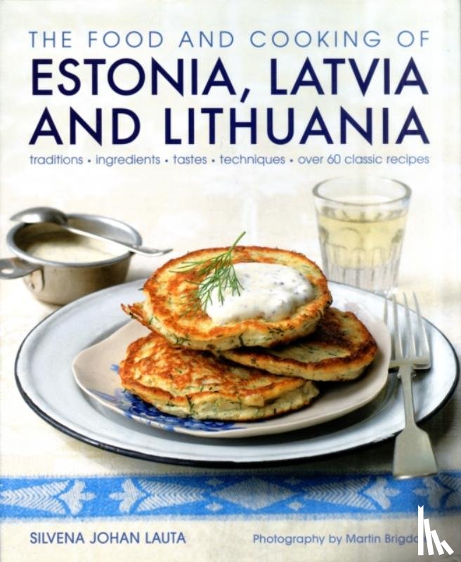 Johen, Silvena - Food and Cooking of Estonia, Latvia and Lithuania