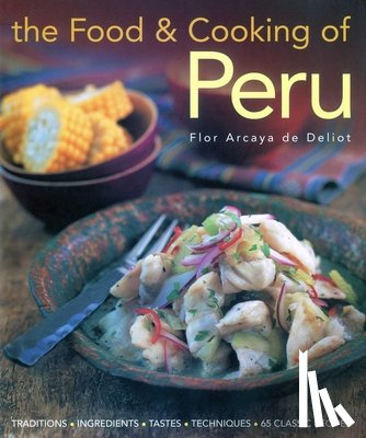 Deliot, Flor - Food and Cooking of Peru