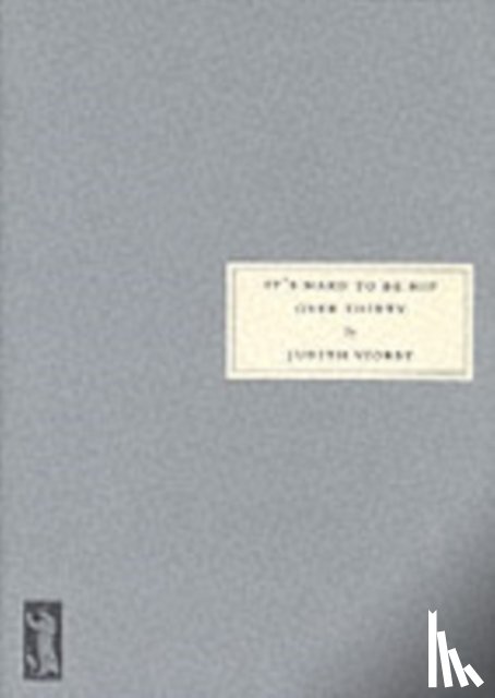 Viorst, Judith - It's Hard to be Hip Over Thirty