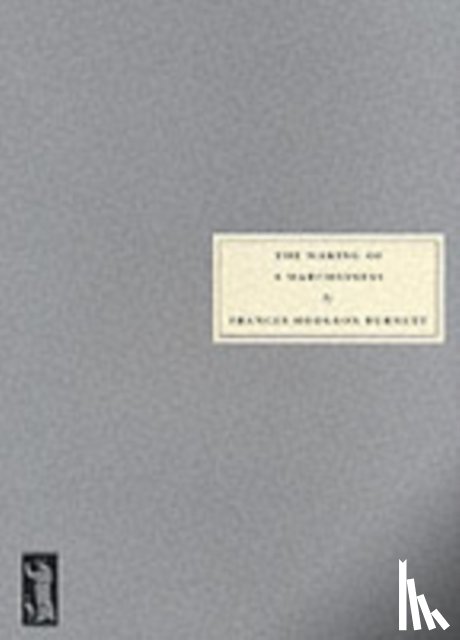 Burnett, Frances Hodgson - The Making of a Marchioness