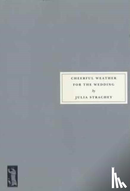 Strachey, Julia - Cheerful Weather for the Wedding