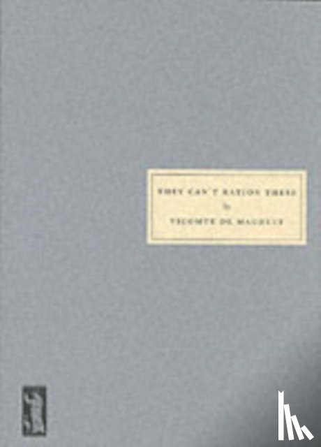 Mauduit, Vicomte de - They Can't Ration These