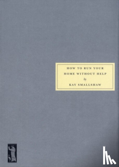 Smallshaw, Kay - How to Run Your Home without Help