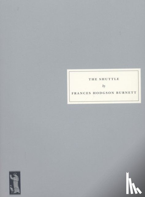 Burnett, Frances Hodgson - The Shuttle