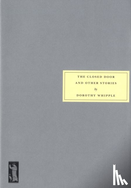 Whipple, Dorothy - The Closed Door and Other Stories