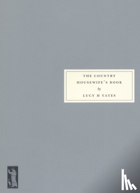 Yates, Lucy H. - The Country Housewife's Book