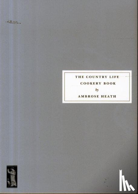 Heath, Ambrose, Ravilious, Eric, Hopkinson, Simon - The Country Life Cookery Book