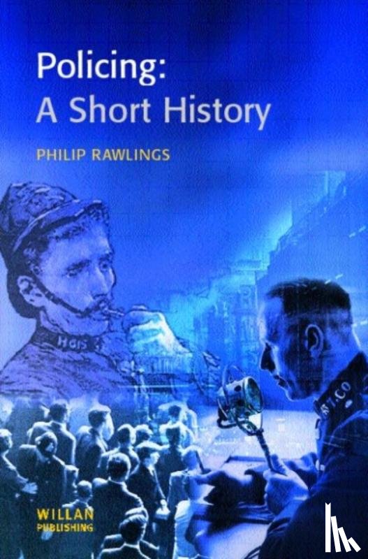 Rawlings, Philip - Policing: A short history
