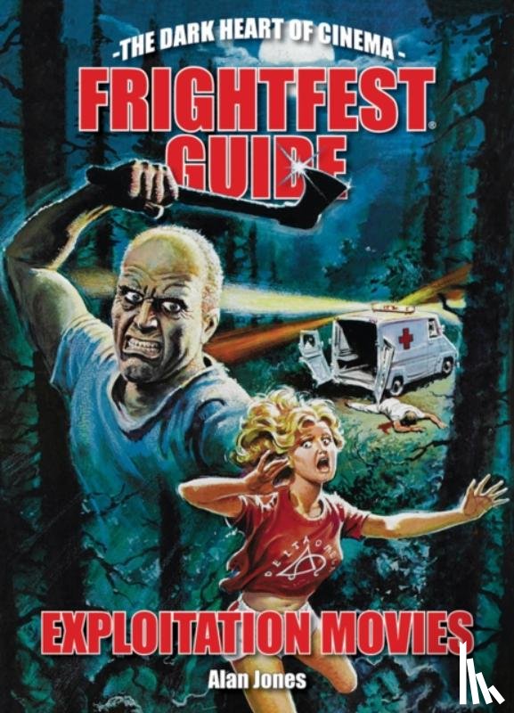 Giovinazzo, Buddy, Jones, Alan - The FrightFest Guide to Exploitation Movies