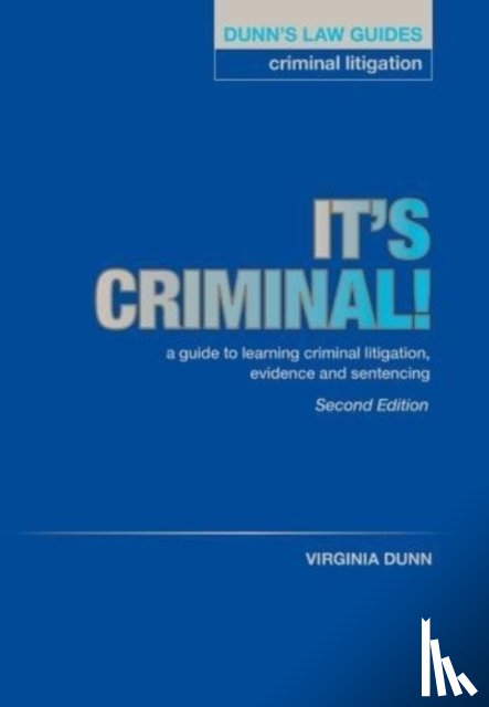 Dunn, Virginia - Dunn's Law Guides: Criminal Litigation 2nd Edition
