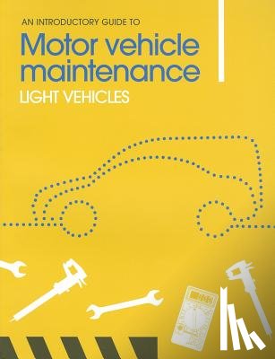 Knott, Phil, Roylance, Adam - An Introductory Guide to Motor Vehicle Maintenance