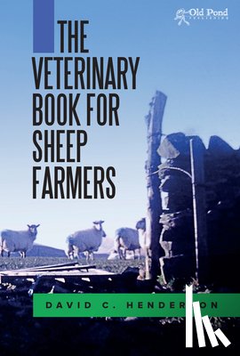 Henderson, David C. - The Veterinary Book for Sheep Farmers
