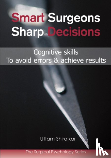 Shiralkar, Dr Uttam - Smart Surgeons; Sharp Decisions