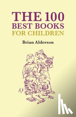 Alderson, Brian - The 100 Best Books Children's Books