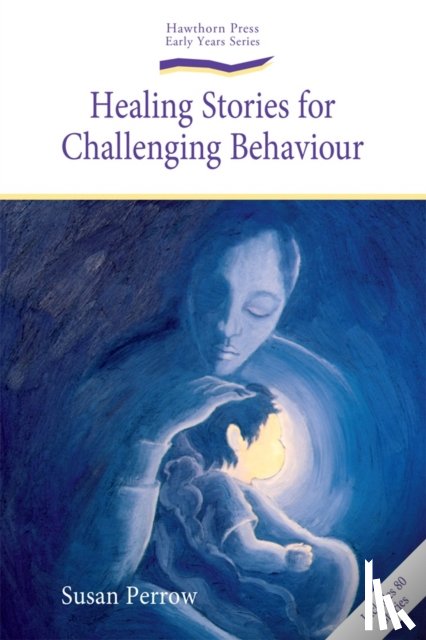 Perrow, Susan - Healing Stories for Challenging Behaviour