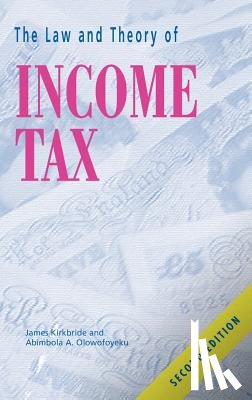 Kirkbride, J. Olowofoyeku A. - Law and Theory of Income Tax