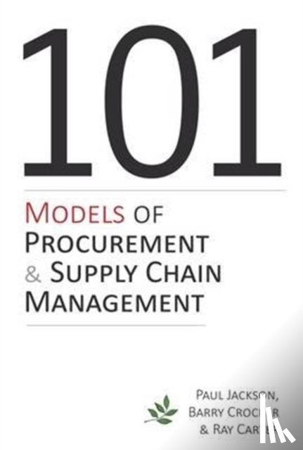 Jackson, Paul, Crocker, Barry, Carter, Ray - 101 Models of Procurement and Supply Chain Management