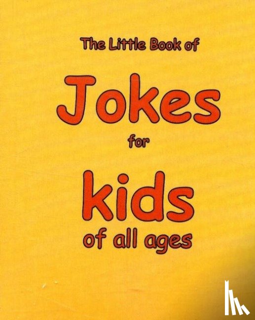  - The Little Book of Jokes for Kids of All Ages