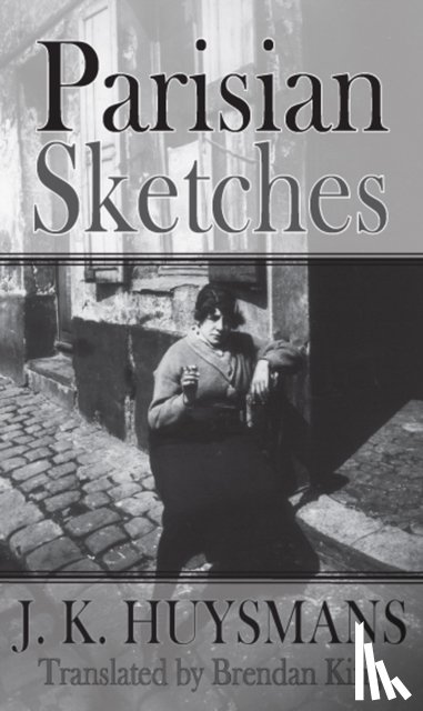 Huysmans, J. K. - Parisian Sketches