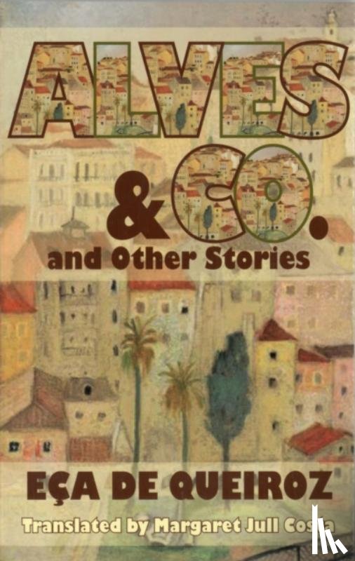 Queiroz, Eca de - Alves and Co. and Other Stories